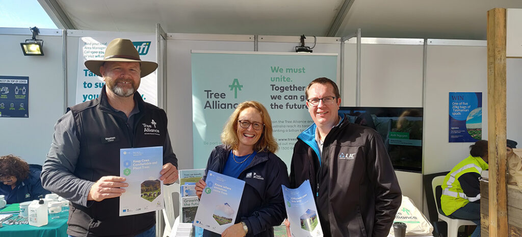 Steven Clarke - Tree Alliance, Rachel Brown, Mike Rose LIC Australia together at the launch of the project at Agfest Tasmania